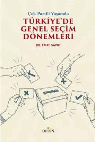 Çok Partili Yaşamda Türkiye’de Genel Seçim Dönemleri - Orion Kitabevi Kitap