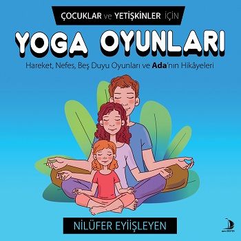 Çocuklar ve Yetişkinler İçin Yoga Oyunları - Destek Yayınları Kitap