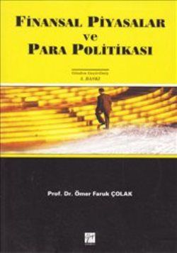 Finansal Piyasalar ve Para Politikası - Ömer Faruk Çolak, Akademik Kitaplar Türkçe kitap kapağı