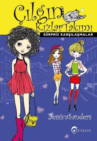 Çılgın Kızlar Takımı- Sürpriz Karşılaşmalar - Eftalya Kitap Kitap