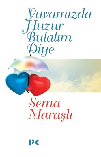Yuvamızda Huzur Bulalım Diye - Profil Kitap Kitap