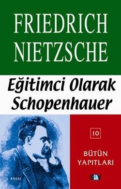 Eğitimci Olarak Schopenhauer Friedrich Wilhelm Nietzsche Türkçe kitap kapağı