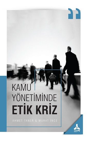 Kamu Yönetiminde Etik Kriz - Sonçağ -Akademik Kitaplar Kitap