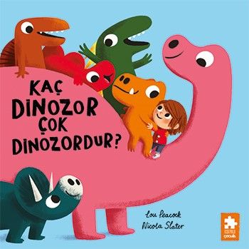 Kaç Dinozor Çok Dinozordur ? - Eksik Parça Yayınları Kitap