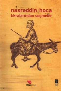 Nasreddin Hoca Fıkralarından Seçmeler - Bilge Kültür Sanat Kitap