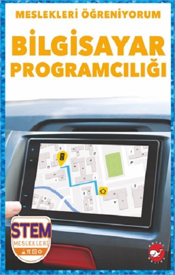 Meslekleri Öğreniyorum - Bilgisayar Programcılığı Stem Meslekleri - Beyaz Balina Yayınları Kitap
