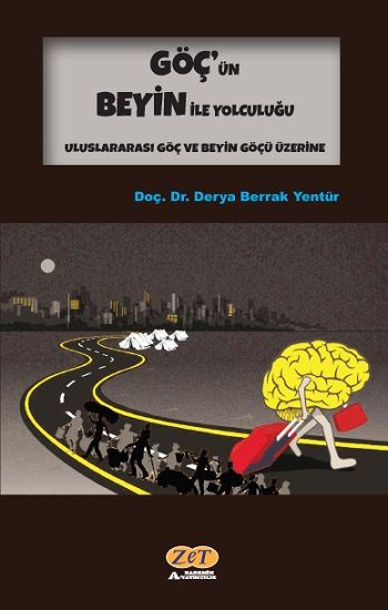 Göç'ün Beyin İle Yolculuğu - Zet Akademi Yayınları Kitap