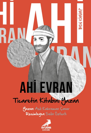 Ben Kimim? Ahi Evran Ticaretin Kitabını Yazan - Erdem Çocuk Kitap