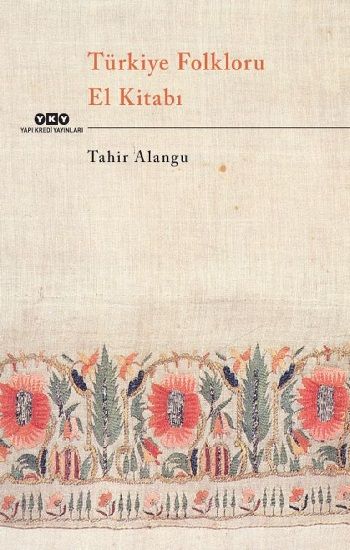 Türkiye Folkloru El Kitabı - Yapı Kredi Yayınları Kitap