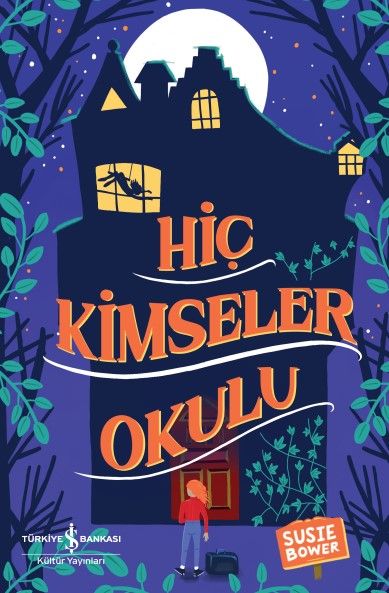 Hiç Kimseler Okulu - İş Bankası Kültür Yayınları Kitap