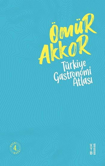 Türkiye Gastronomi Atlası - Ketebe Yayınları Kitap
