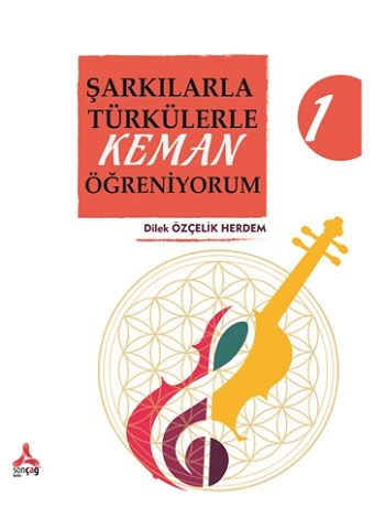 Şarkılarla Türkülerle Keman Öğreniyorum 1 - Sonçağ -Akademik Kitaplar Kitap