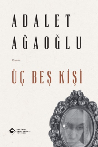 Üç Beş Kişi - Boğaziçi Üniversitesi Yayınevi Kitap