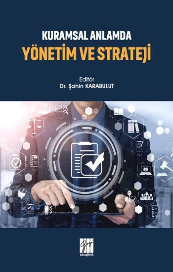 Kuramsal Anlamda Yönetim ve Strateji - Gazi Kitabevi Kitap