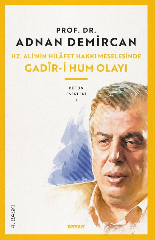 Hz. Ali’nin Hilafet Hakkı Meselesinde Gadiri Hum Olayı - Beyan Yayınları Kitap