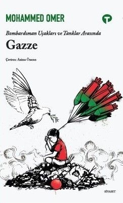 Bombardıman Uçakları ve Tanklar Arasında Gazze - Turkuvaz Kitap Kitap