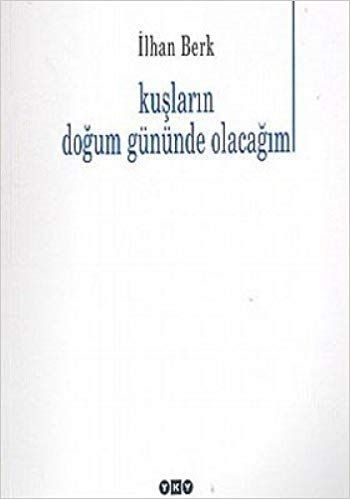 Kuşların Doğum Gününde Olacağım - Yapı Kredi Yayınları Kitap