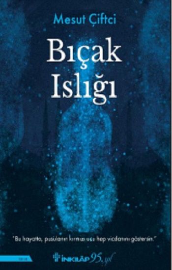 Bıçak Islığı - İnkılap Kitabevi Kitap