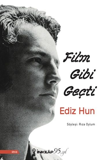 Film Gibi Geçti-Ediz Hun - İnkılap Kitabevi Kitap