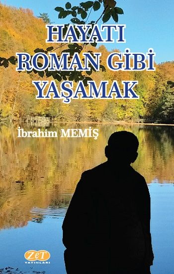 Hayatı Roman Gibi Yaşamak - Zet Yayınları Kitap