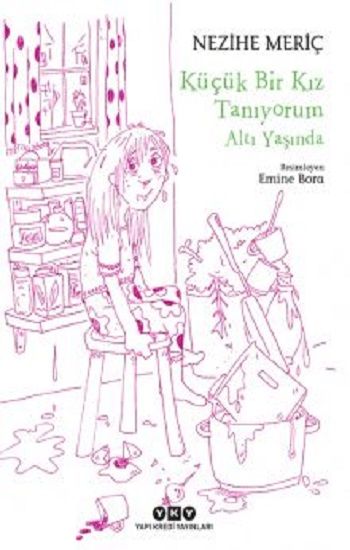 Küçük Bir Kız Tanıyorum Altı Yaşında - Yapı Kredi Yayınları Kitap