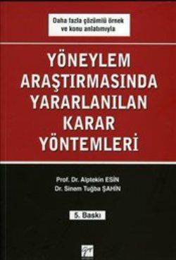 Yöneylem Araştırmalarında Yararlanılan Karar Yöntemleri - Gazi Kitabevi Kitap