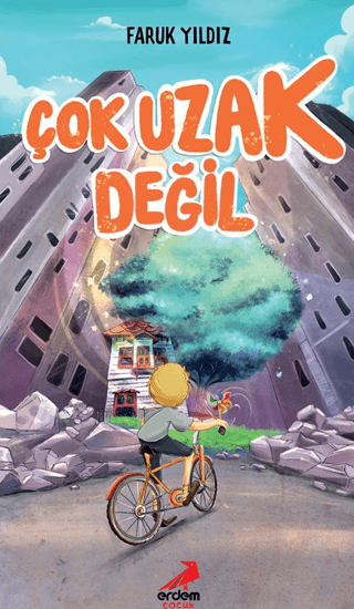 Çok Uzak Değil - Erdem Çocuk Kitap