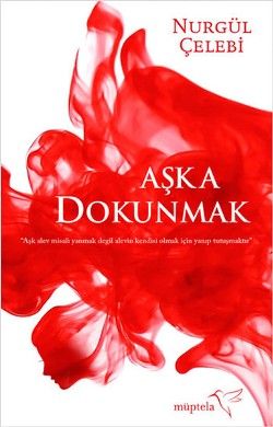 Aşka Dokunmak - Müptela Yayınevi Kitap