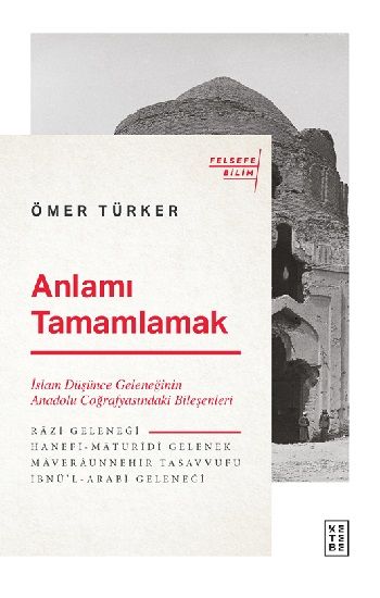 Anlamı Tamamlamak - Ketebe Yayınları Kitap