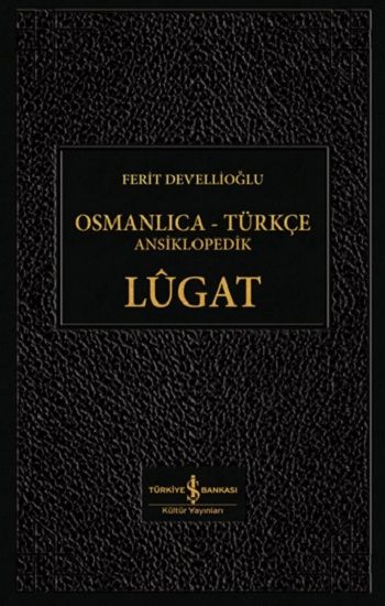 Osmanlıca - Türkçe Ansiklopedik Lügat (Ciltli) - İş Bankası Kültür Yayınları Kitap