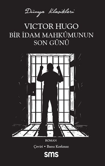 Bir İdam Mahkumunun Son Günü - Sms Yayınları Kitap