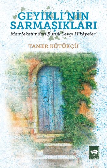 Geyikli'nin Sarmaşıkları - Ötüken Neşriyat Kitap