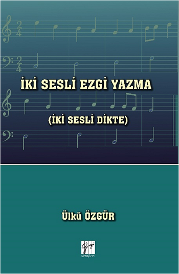 İki Sesli Ezgi Yazma - Gazi Kitabevi Kitap