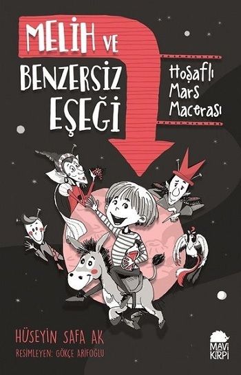 Melih ve Benzersiz Eşeği - Hoşaflı Mars Macerası - Mavi Kirpi Yayınları Kitap