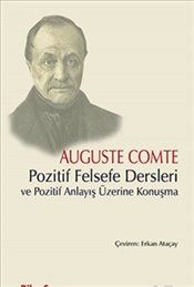 Pozitif Felsefe Dersleri ve Pozitif Anlayış Üzerine Konuşma - BilgeSu Yayıncılık Kitap
