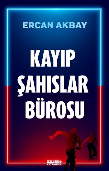 Kayıp Şahıslar Bürosu - Dark İstanbul Yayınları Kitap