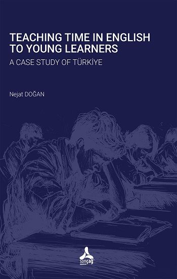 Teaching Time In English To Young Learners A Case Study Of Türkiye - Sonçağ -Akademik Kitaplar Kitap