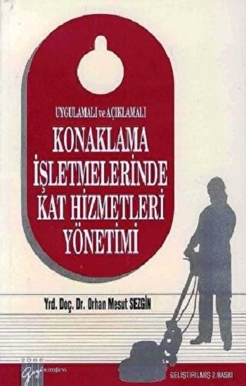 Konaklama İşletmelerinde Kat Hizmetleri Yönetimi - Gazi Kitabevi Kitap