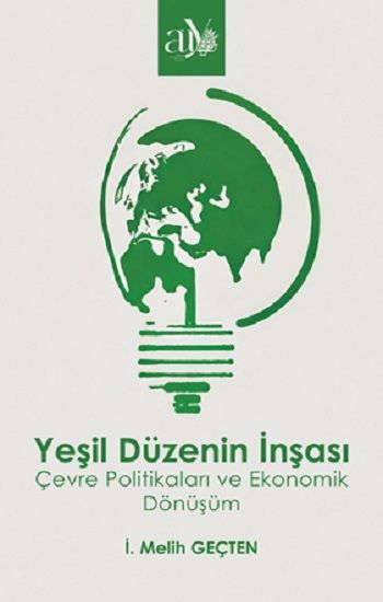 Yeşil Düzenin İnşası - Ankara Üniversitesi Yayınevi Kitap