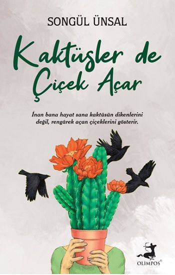 Kaktüsler de Çiçek Açar - Olimpos Yayınları Kitap