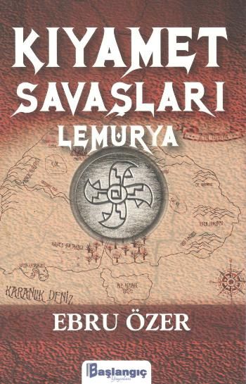 Kıyamet Savaşları Lemurya - Başlangıç Yayınları Kitap