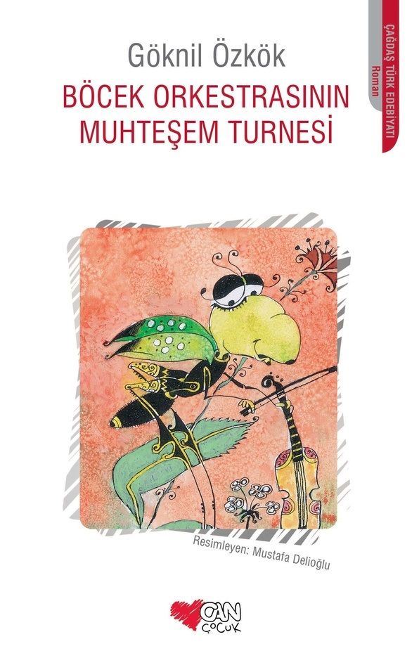 Böcek Orkestrasının Muhteşem Turnesi - Can Çocuk Yayınları Kitap