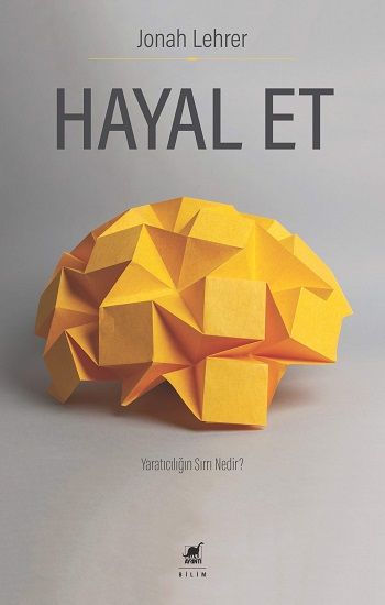 Hayal Et - Yaratıcılığın Sırrı Nedir? - Ayrıntı Yayınları Kitap