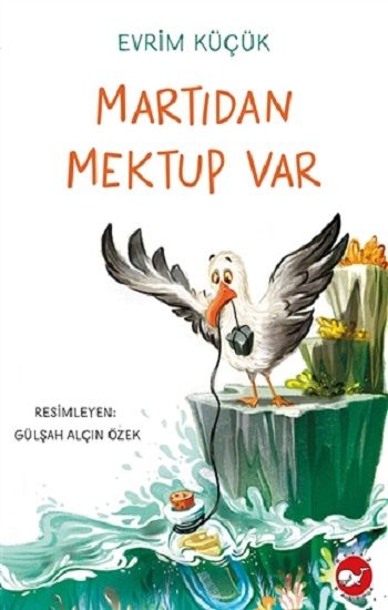 Martıdan Mektup Var - Beyaz Balina Yayınları Kitap