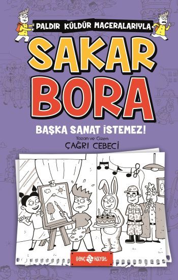 Başka Sanat İstemez! - Sakar Bora 5 - Hayat Yayınları Kitap