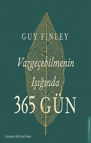 Vazgeçebilmenin Işığında 365 Gün - Destek Yayınları Kitap