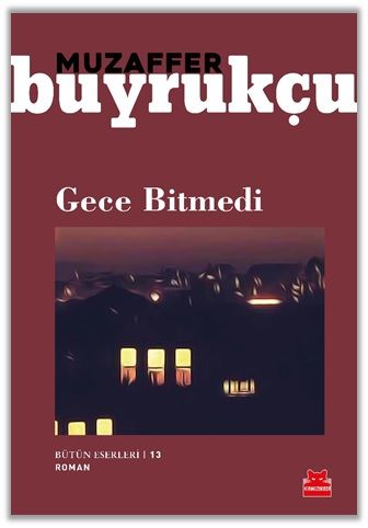 Gece Bitmedi - Kırmızı Kedi Yayınevi Kitap