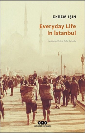 Everyday Life In Istanbul - Yapı Kredi Yayınları Kitap