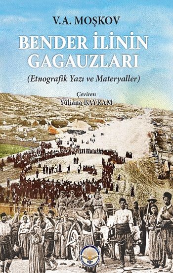 Bender İlinin Gagauzları - Tiav Kitap