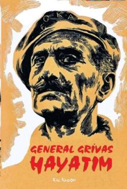 General Grivas - Hayatım - Kalkedon Yayıncılık Kitap